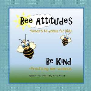 Bee Attitudes de Dottie Arnold