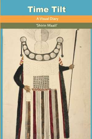 Time Tilt de Shirin Maali