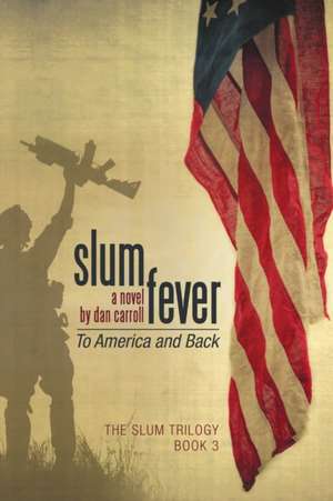 Slum Fever de Dan Carroll