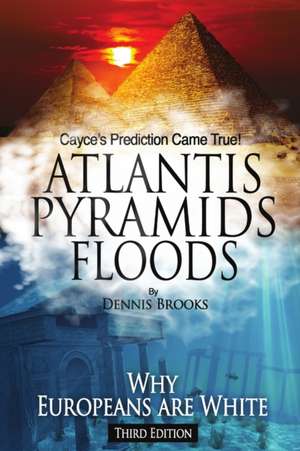 Atlantis Pyramids Floods de Dennis Brooks