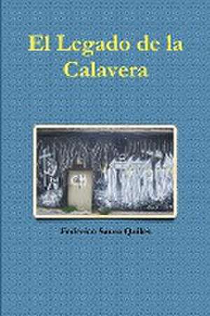 El Legado de La Calavera de Federico Saura Quiles