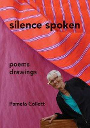 Silence Spoken de Pamela Collett