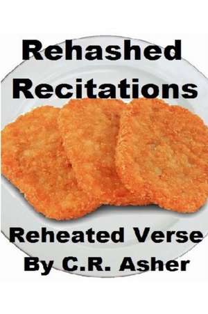 Rehashed Recitations de C. R. Asher