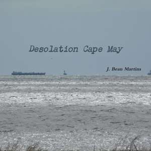 Desolation Cape May de J. Bean Martins