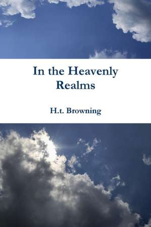 In the Heavenly Realms de H. T. Browning