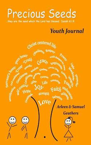 Precious Seeds Youth Journal de Arleen Geathers