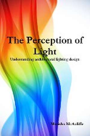 The Perception of Light de Marisha McAuliffe