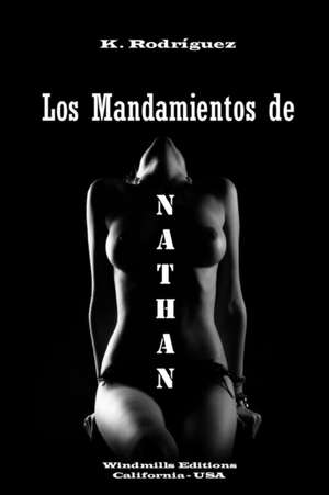 Los Mandamientos de Nathan de Karla I. Rodriguez Perez