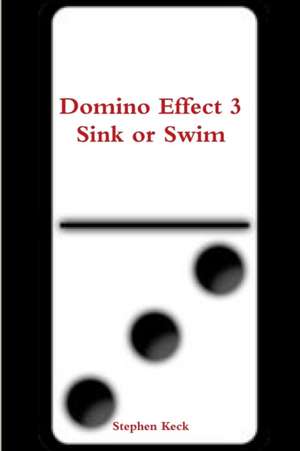 Domino Effect 3 Sink or Swim de Stephen Keck