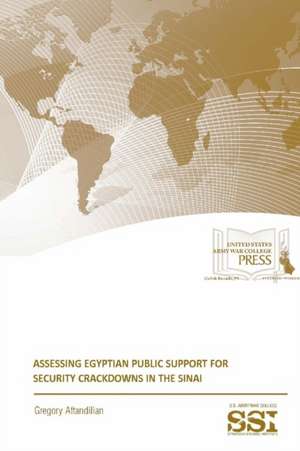 Assessing Egyptian Public Support for Security Crackdowns in the Sinai de Gregory Aftandilian