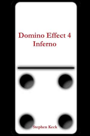 Domino Effect 4 Inferno de Stephen Keck