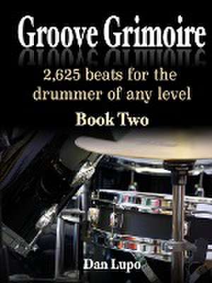 Groove Grimoire - Book 2 de Dan Lupo