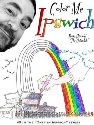 Color Me Ipswich de Doug Brendel