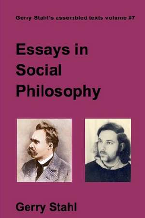 Essays in Social Philosophy de Gerry Stahl