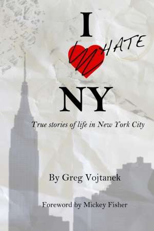 I Hate NY de Greg Vojtanek