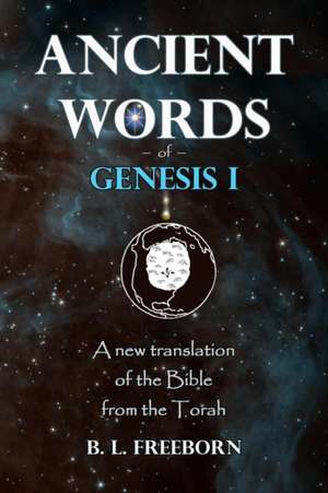 Ancient Words of Genesis I de B. L. Freeborn