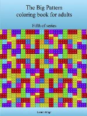 The Fifth Big Pattern Coloring Book for Adults de Lonnie Bargo