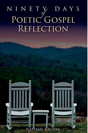 90 Days of Poetic Gospel Reflection de Nathan Krupke