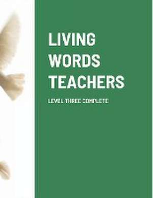 Living Words Teachers Level Three Complete de Paul Barker