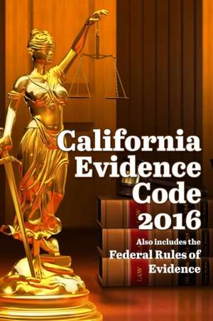 California Evidence Code 2016 de John Snape