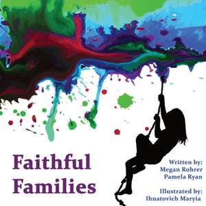 Faithful Families de Megan Rohrer