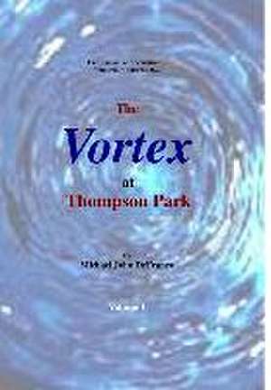 The Vortex at Thompson Park Volume 1 de Michael Defranco