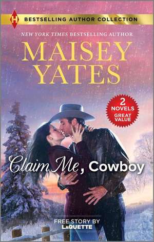 Claim Me, Cowboy & a Very Intimate Takeover de Maisey Yates