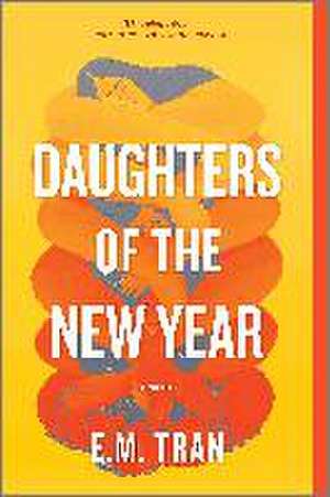 Daughters of the New Year de E M Tran