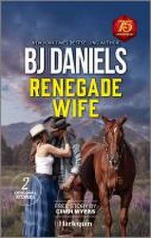 Renegade Wife de B.J. Daniels