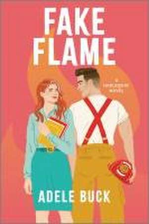 Fake Flame de Adele Buck