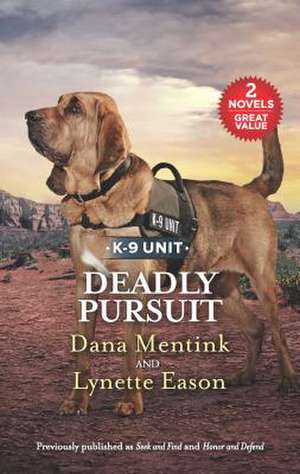 Deadly Pursuit: A 2-In-1 Collection de Dana Mentink