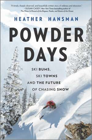 Powder Days de Heather Hansman