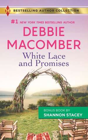 White Lace and Promises & the Doctor's Former Fiancee de Debbie Macomber