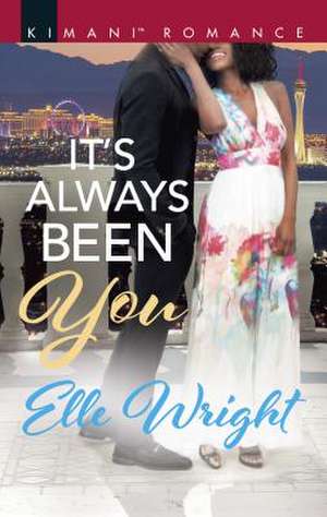 It's Always Been You de Elle Wright