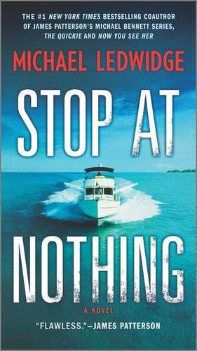 Stop at Nothing de Michael Ledwidge