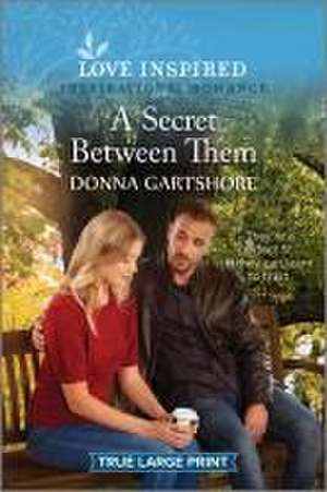 A Secret Between Them de Donna Gartshore