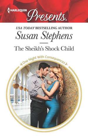 The Sheikh's Shock Child de Susan Stephens