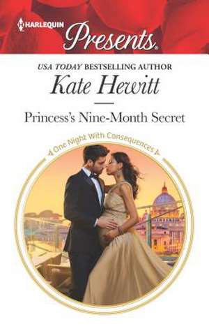 Princess's Nine-Month Secret de Kate Hewitt