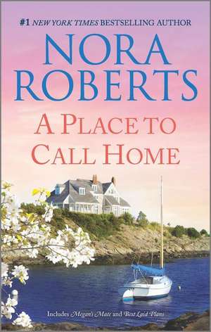 A Place to Call Home de Nora Roberts