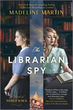 The Librarian Spy de Madeline Martin