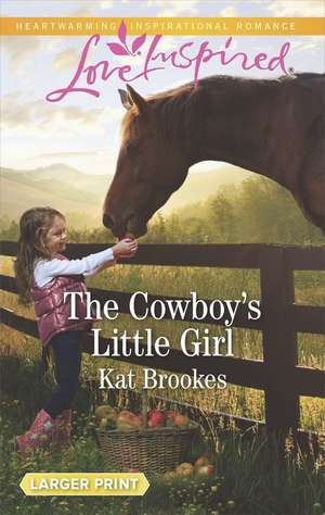 The Cowboy's Little Girl de Kat Brookes