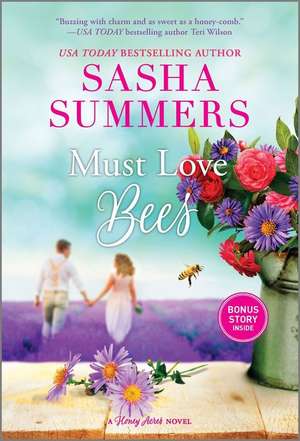 Must Love Bees de Sasha Summers