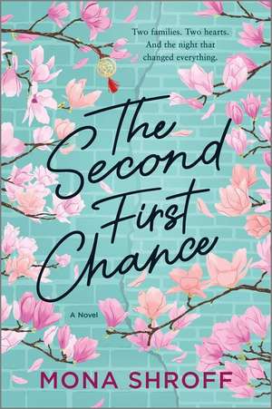 The Second First Chance de Mona Shroff