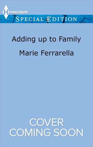 Adding Up to Family de Marie Ferrarella