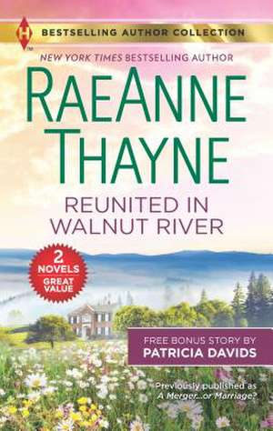 Reunited in Walnut River & a Matter of the Heart de RaeAnne Thayne