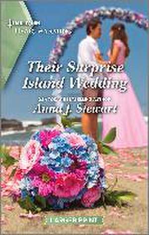 Their Surprise Island Wedding de Anna J Stewart