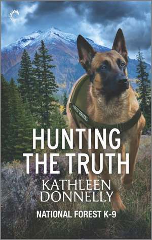 Hunting the Truth de Kathleen Donnelly