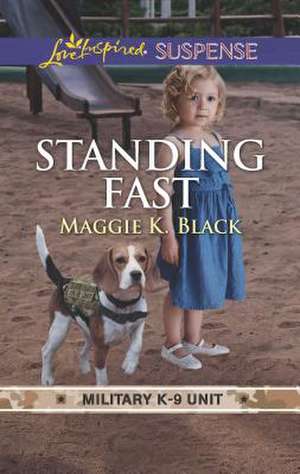 Standing Fast de Maggie K. Black