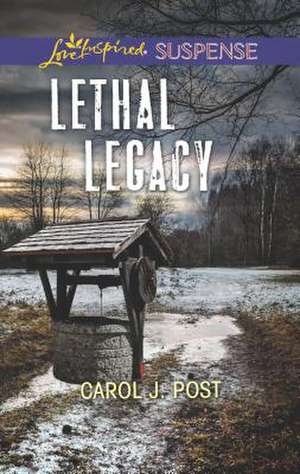 Lethal Legacy de Carol J. Post