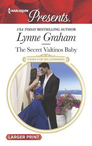 The Secret Valtinos Baby de Lynne Graham